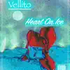 Vellito - Heart on Ice - Single